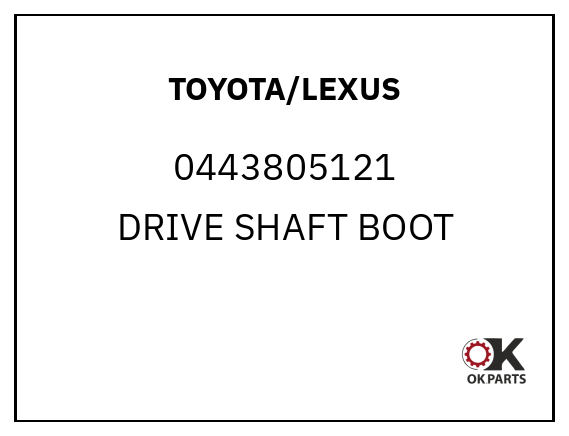 TOYOTA/LEXUS 0443805121 DRIVE SHAFT BOOT