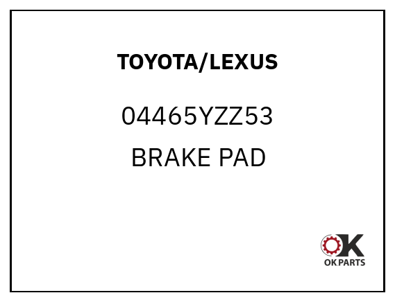 TOYOTA/LEXUS 04465YZZ53 BRAKE PAD