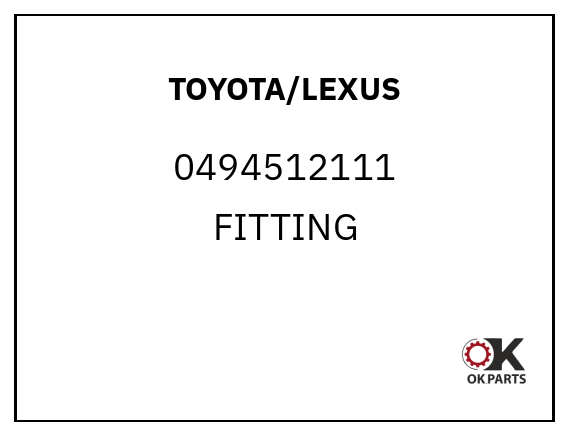 TOYOTA/LEXUS 0494512111 FITTING