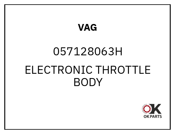VAG 057128063H ELECTRONIC THROTTLE BODY