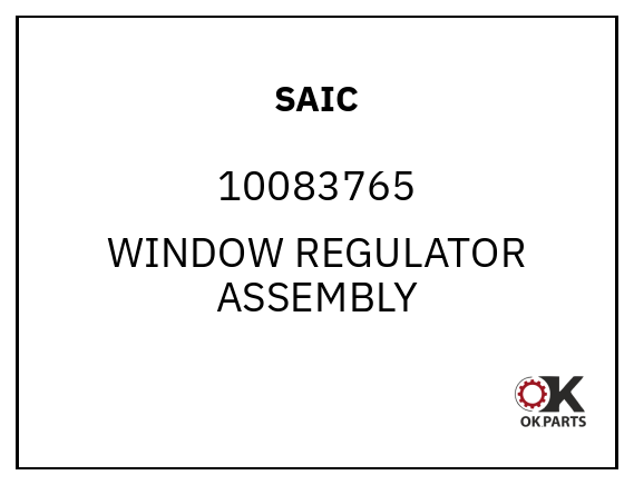 SAIC 10083765 WINDOW REGULATOR ASSEMBLY