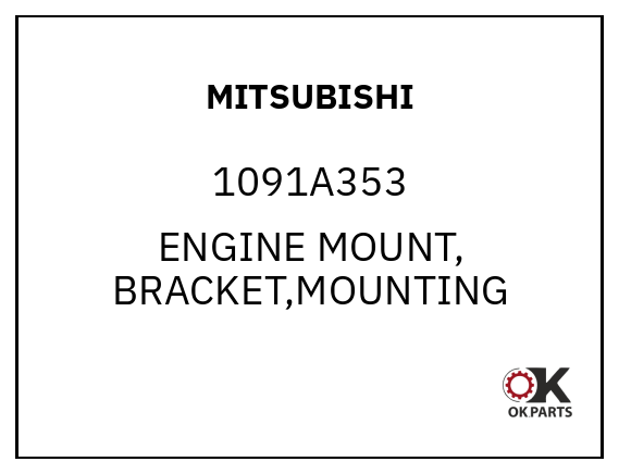 MITSUBISHI 1091A353 ENGINE MOUNT, BRACKET,MOUNTING