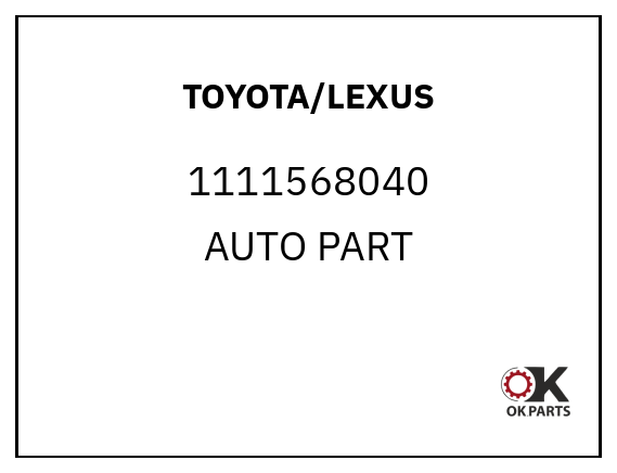 TOYOTA/LEXUS 1111568040 AUTO PART
