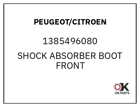 PEUGEOT/CITROEN 1385496080 SHOCK ABSORBER BOOT FRONT