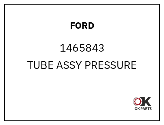 FORD 1465843 TUBE ASSY PRESSURE
