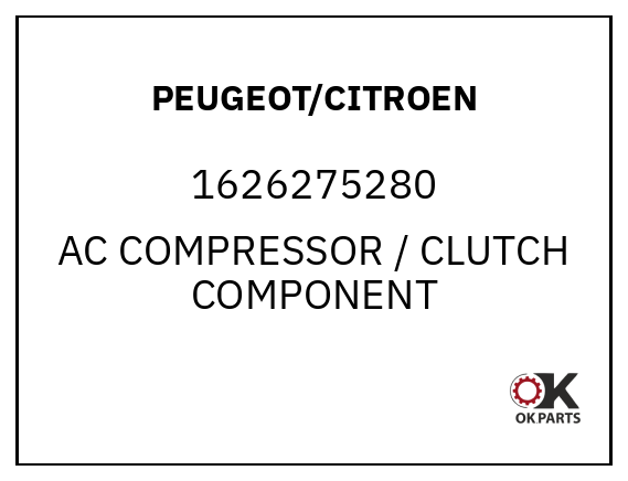 PEUGEOT/CITROEN 1626275280 AC COMPRESSOR / CLUTCH COMPONENT