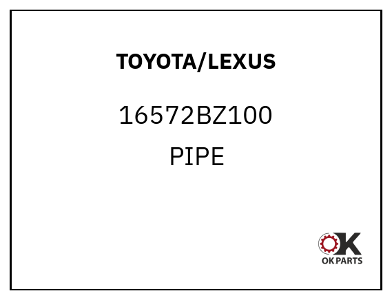 TOYOTA/LEXUS 16572BZ100 PIPE