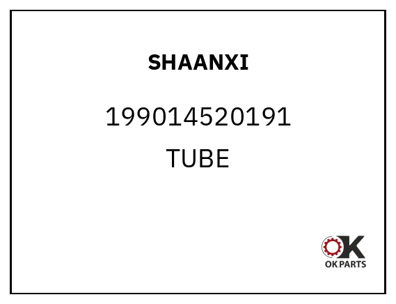 SHAANXI 199014520191 TUBE