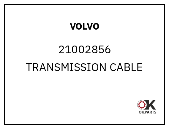 VOLVO 21002856 TRANSMISSION CABLE