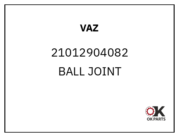 VAZ 21012904082 BALL JOINT