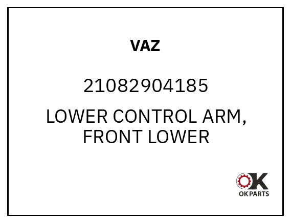 VAZ 21082904185 LOWER CONTROL ARM, FRONT LOWER