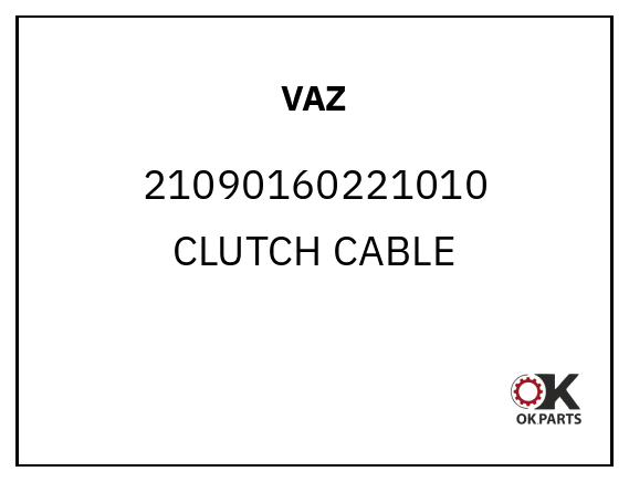 VAZ 21090160221010 CLUTCH CABLE