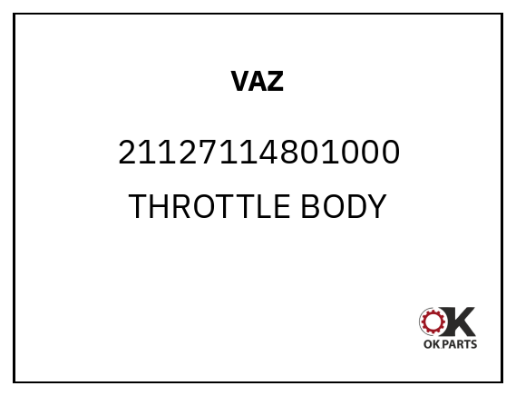VAZ 21127114801000 THROTTLE BODY