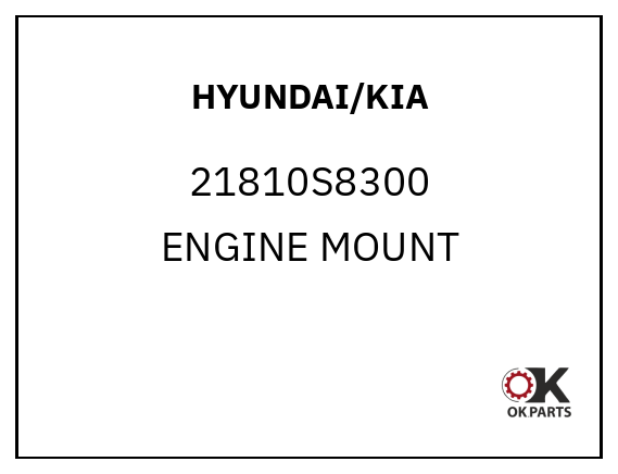 HYUNDAI/KIA 21810S8300 ENGINE MOUNT