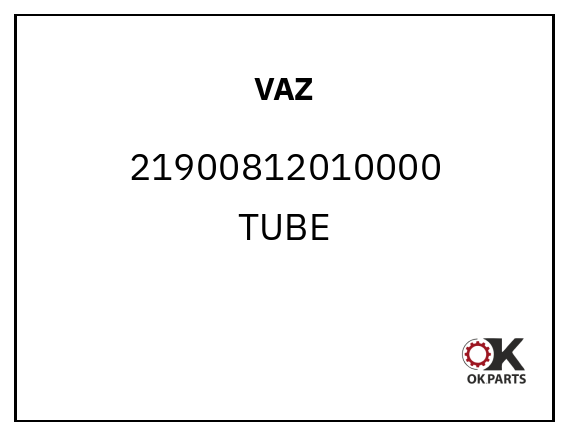 VAZ 21900812010000 TUBE