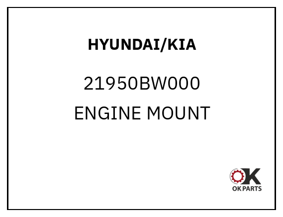 HYUNDAI/KIA 21950BW000 ENGINE MOUNT