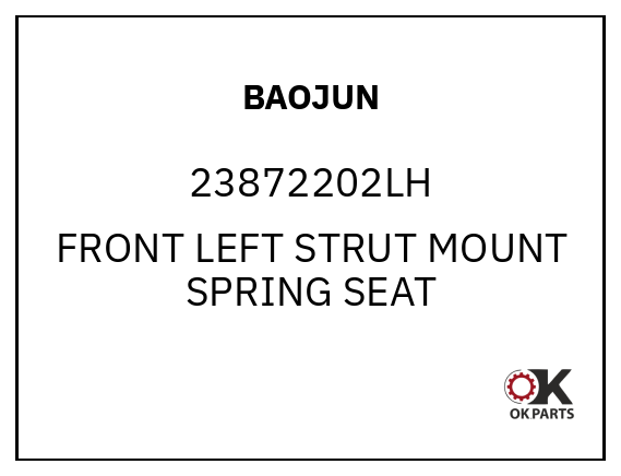 BAOJUN 23872202LH FRONT LEFT STRUT MOUNT SPRING SEAT