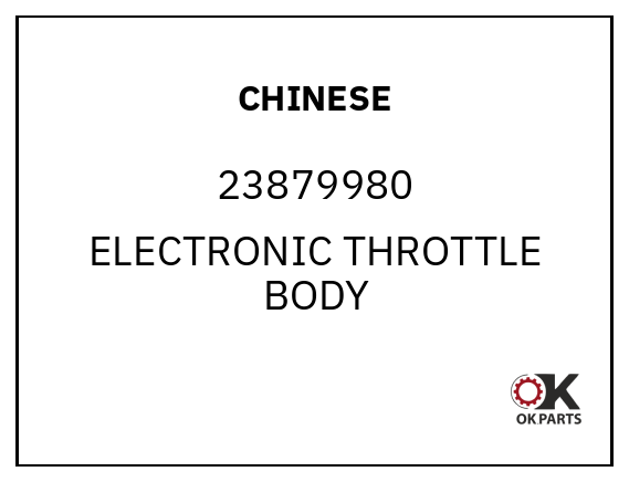 CHINESE 23879980 ELECTRONIC THROTTLE BODY