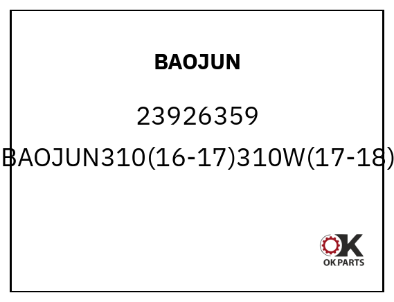 BAOJUN 23926359 BAOJUN310(16-17)310W(17-18)