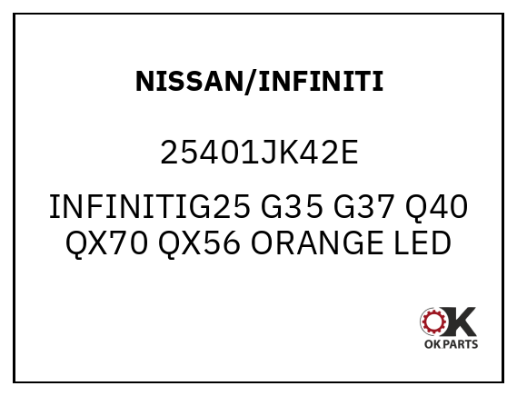 NISSAN/INFINITI 25401JK42E INFINITIG25 G35 G37 Q40 QX70 QX56 ORANGE LED