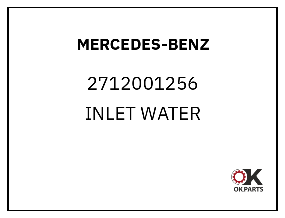 MERCEDES-BENZ 2712001256 INLET WATER