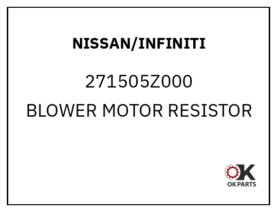 NISSAN/INFINITI 271505Z000 BLOWER MOTOR RESISTOR