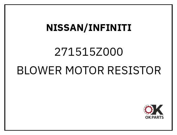 NISSAN/INFINITI 271515Z000 BLOWER MOTOR RESISTOR