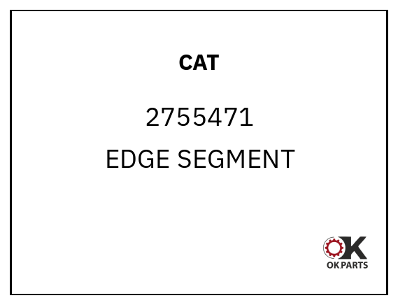 CAT 2755471 EDGE SEGMENT