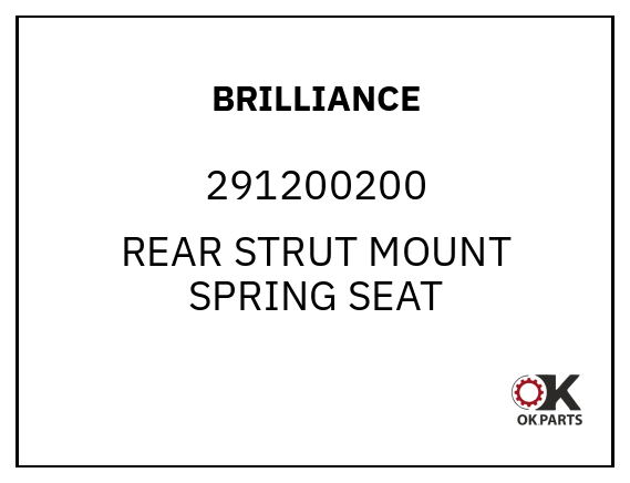 BRILLIANCE 291200200 REAR STRUT MOUNT SPRING SEAT