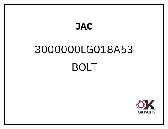 JAC 3000000LG018A53 BOLT