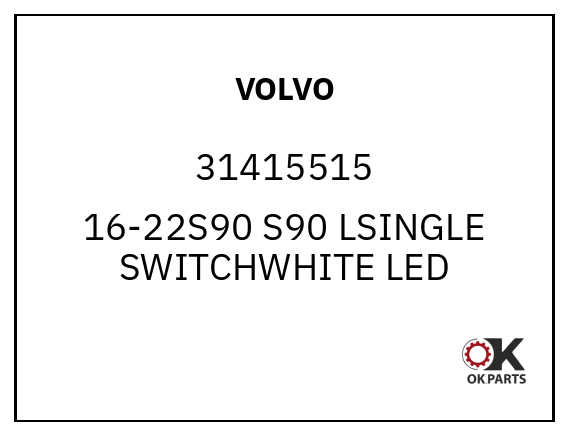 VOLVO 31415515 16-22S90 S90 LSINGLE SWITCHWHITE LED