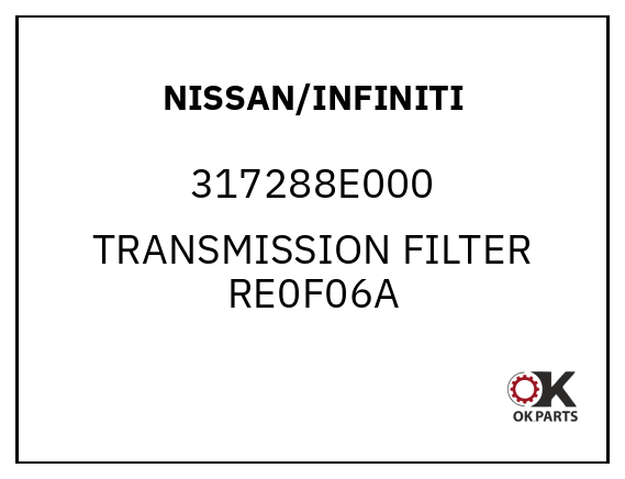 NISSAN/INFINITI 317288E000 TRANSMISSION FILTER RE0F06A