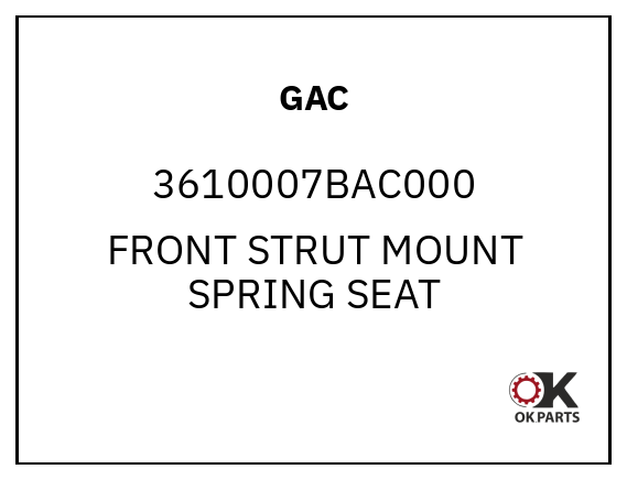 GAC 3610007BAC000 FRONT STRUT MOUNT SPRING SEAT
