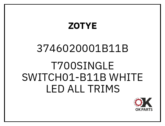 ZOTYE 3746020001B11B T700SINGLE SWITCH01-B11B WHITE LED ALL TRIMS