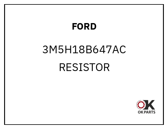 FORD 3M5H18B647AC RESISTOR
