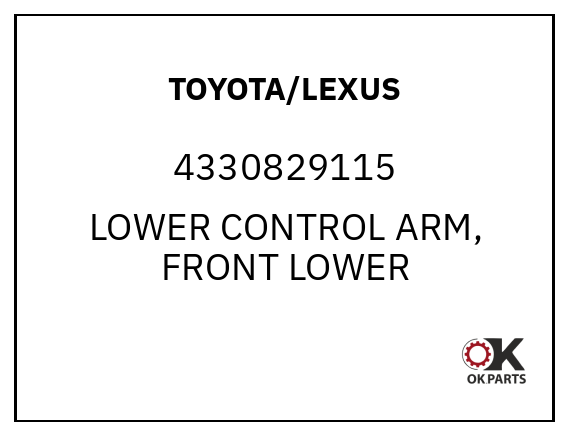 TOYOTA/LEXUS 4330829115 LOWER CONTROL ARM, FRONT LOWER