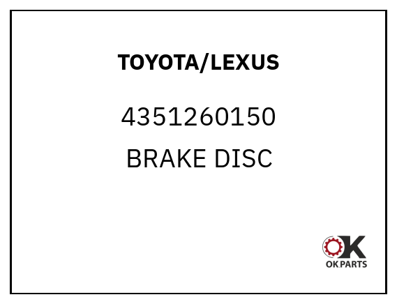 TOYOTA/LEXUS 4351260150 BRAKE DISC