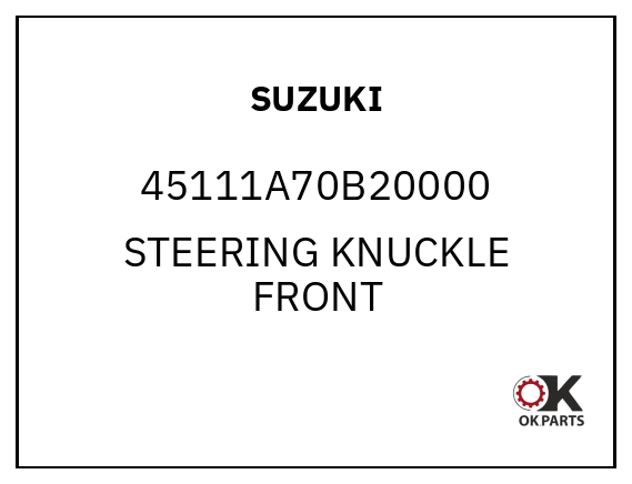 SUZUKI 45111A70B20000 STEERING KNUCKLE FRONT