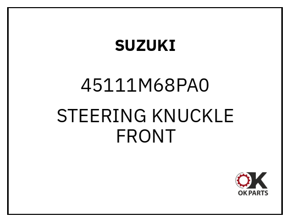 SUZUKI 45111M68PA0 STEERING KNUCKLE FRONT