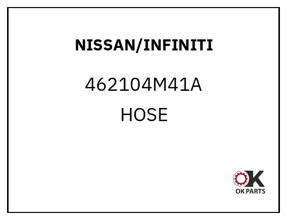 NISSAN/INFINITI 462104M41A HOSE