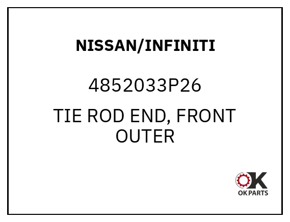NISSAN/INFINITI 4852033P26 TIE ROD END, FRONT OUTER