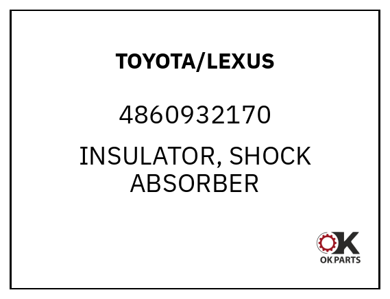TOYOTA/LEXUS 4860932170 INSULATOR, SHOCK ABSORBER