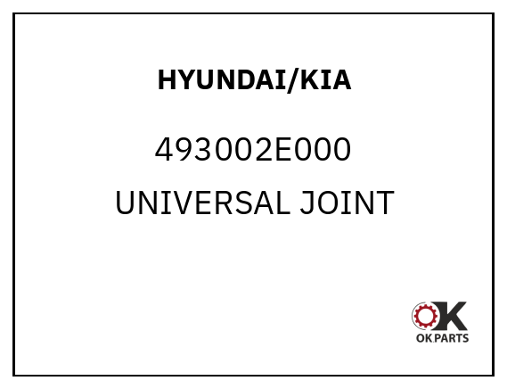 HYUNDAI/KIA 493002E000 UNIVERSAL JOINT
