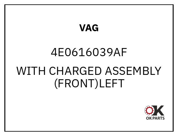 VAG 4E0616039AF WITH CHARGED ASSEMBLY (FRONT)LEFT
