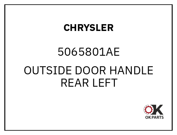 CHRYSLER 5065801AE OUTSIDE DOOR HANDLE REAR LEFT