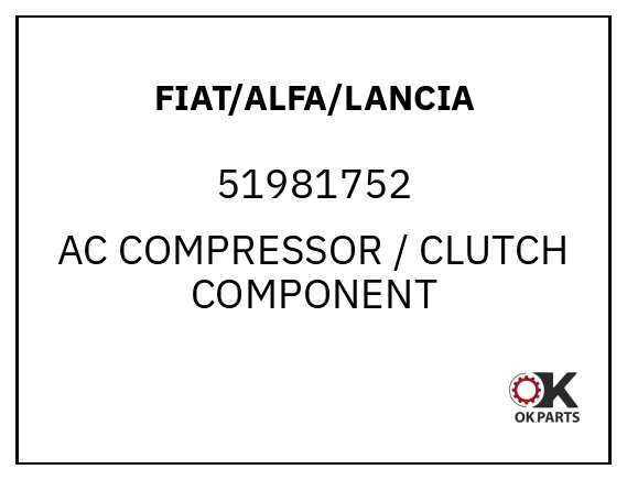 FIAT/ALFA/LANCIA 51981752 AC COMPRESSOR / CLUTCH COMPONENT
