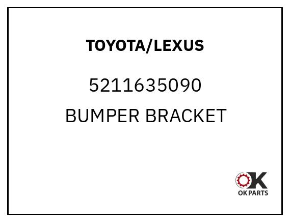 TOYOTA/LEXUS 5211635090 BUMPER BRACKET