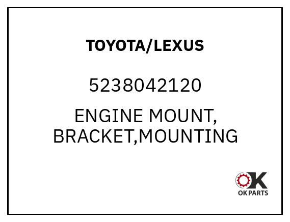 TOYOTA/LEXUS 5238042120 ENGINE MOUNT, BRACKET,MOUNTING