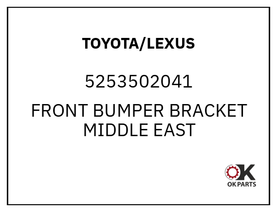 TOYOTA/LEXUS 5253502041 FRONT BUMPER BRACKET MIDDLE EAST