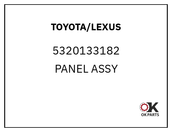 TOYOTA/LEXUS 5320133182 PANEL ASSY